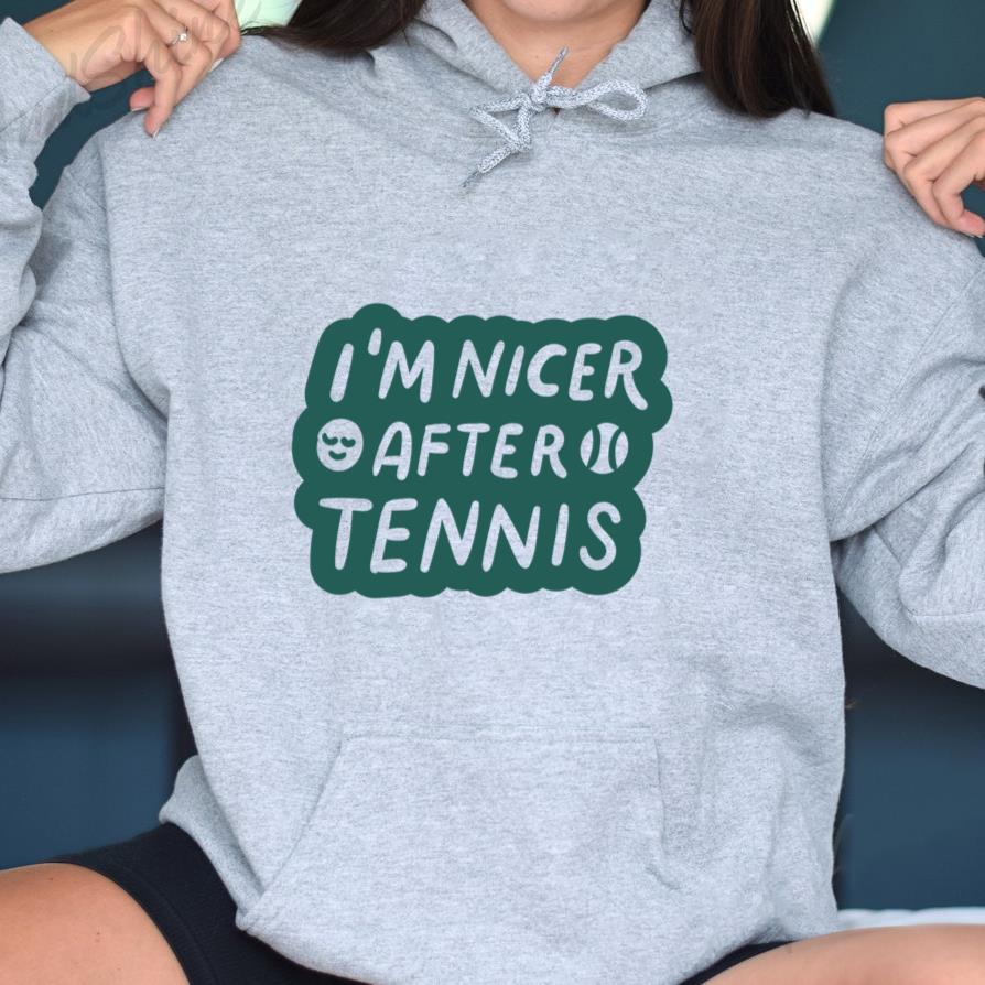 Im Nicer After Tennis Sticker Hoodie